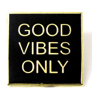Good Vibes Only Pin | Pintrill | Default Title | 